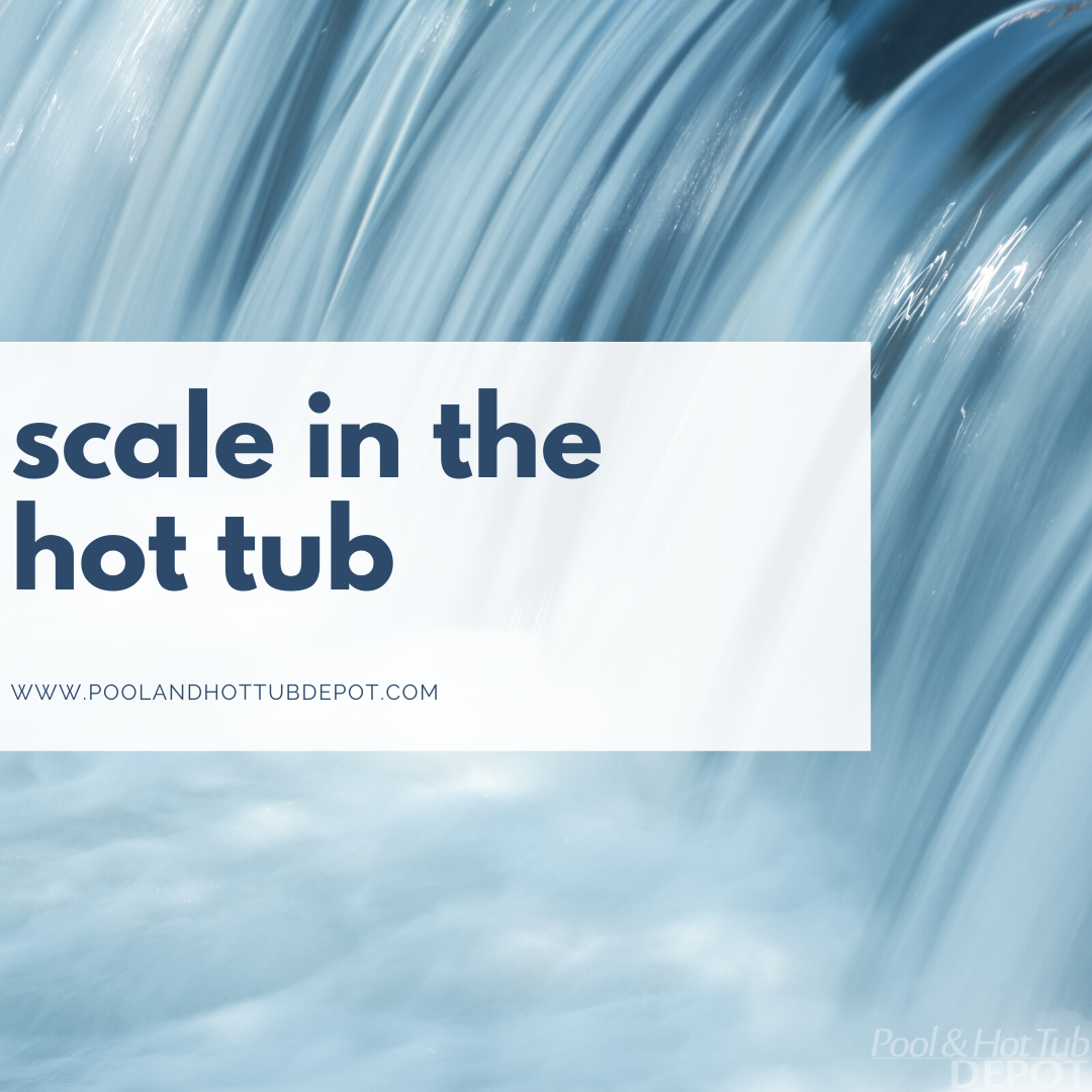 Understanding Hot Tub Scale and How to Prevent It