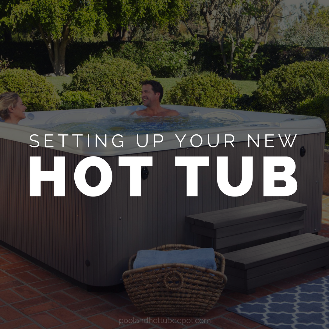 Tips for Setting up a New Hot Tub